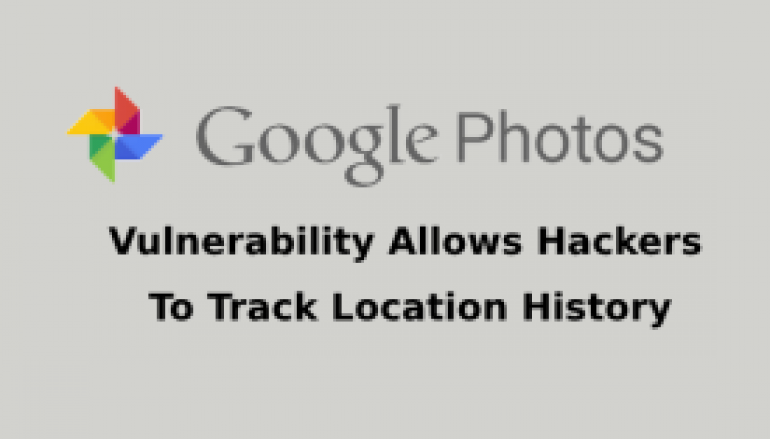 Google Photos Vulnerability Allows Hackers To Track Location History