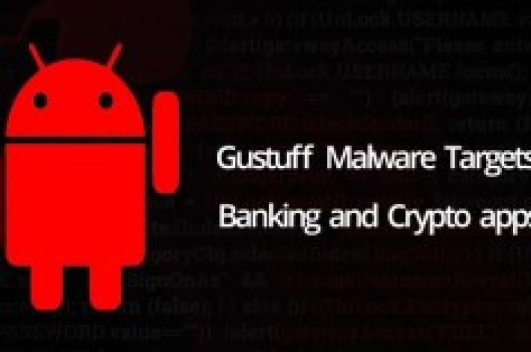 New Android Malware Gustuff Targeting 100+ Banking, 32 Cryptocurrency and Messengers Apps such as WhatsApp