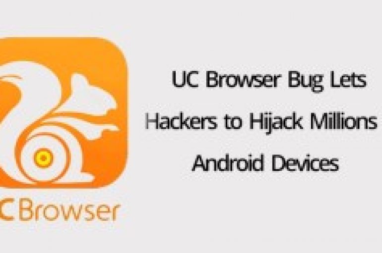 Dangerous Function in UC Browser Lets Hackers to Hijack Millions Of Android Users via MITM Attacks