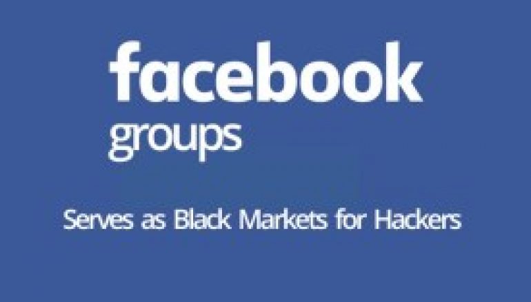 74 Facebook Groups With 385,000 Members Serves as Black Markets for Hackers to Carry out Illegal Activities
