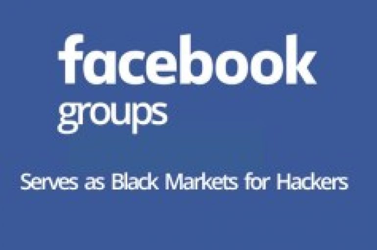 74 Facebook Groups With 385,000 Members Serves as Black Markets for Hackers to Carry out Illegal Activities