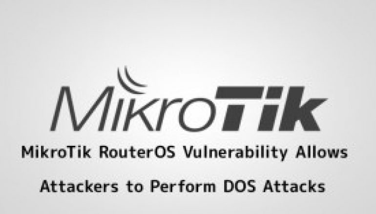MikroTik RouterOS Vulnerability Allows Hackers to Perform DOS Attacks