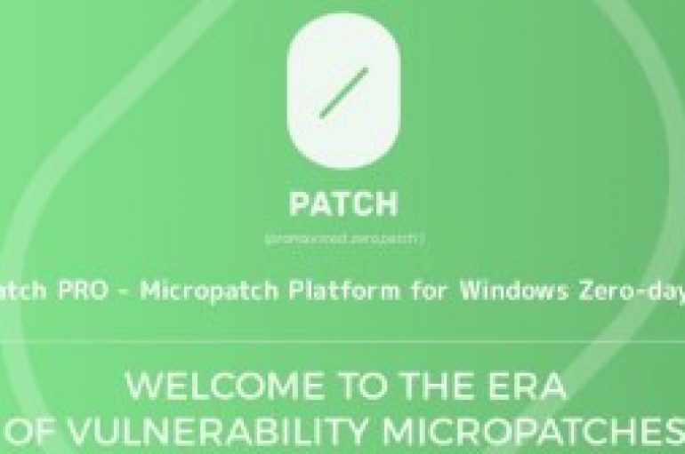 0patch PRO – New Micropatch Program Launched for Windows Platform Zero-day Vulnerabilities