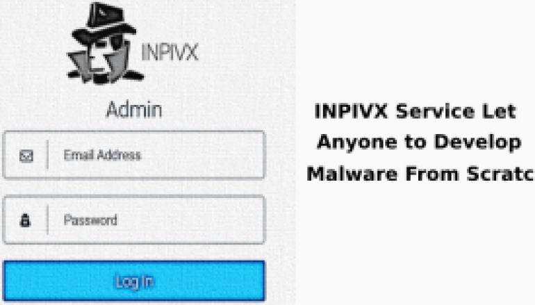 INPIVX Service Let Anyone to Develop Malware From Scratch