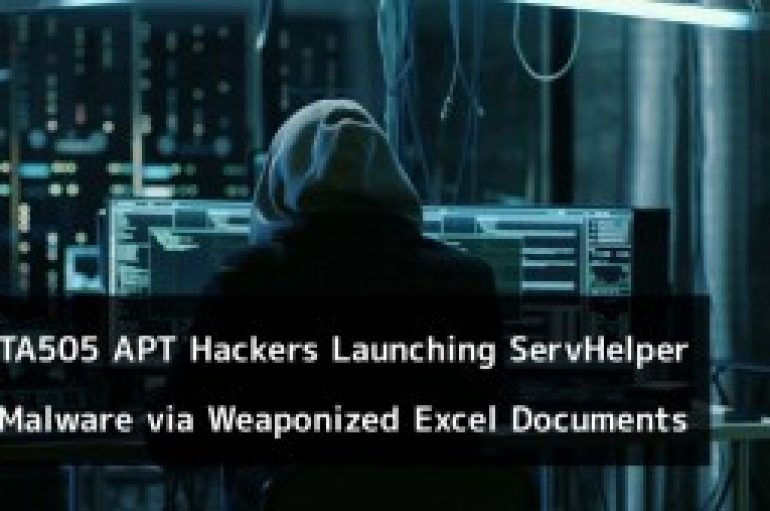 TA505 APT Hackers Launching ServHelper Backdoor Malware via Weaponized Excel Documents