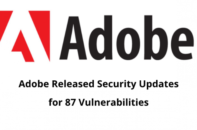 Adobe Released Security Updates for 87 Vulnerabilities with Media Encoder, Flash, Adobe Acrobat and Reader