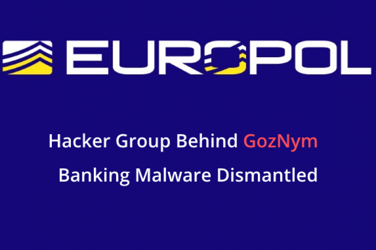 Hacker Group Behind GozNym Banking Malware Dismantled by International Authorities that Stolen $100 Million
