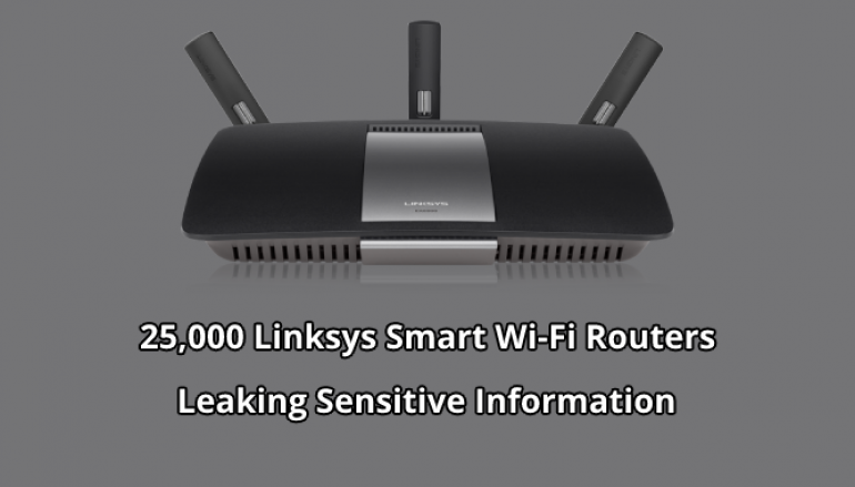 More than 25,000 Linksys Smart Wi-Fi Routers Leaking Sensitive Information to the Public Internet