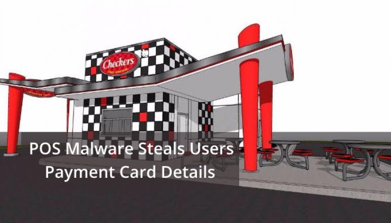 POS Malware Steals Users Payment Card Details from Checkers Drive-In Restaurants