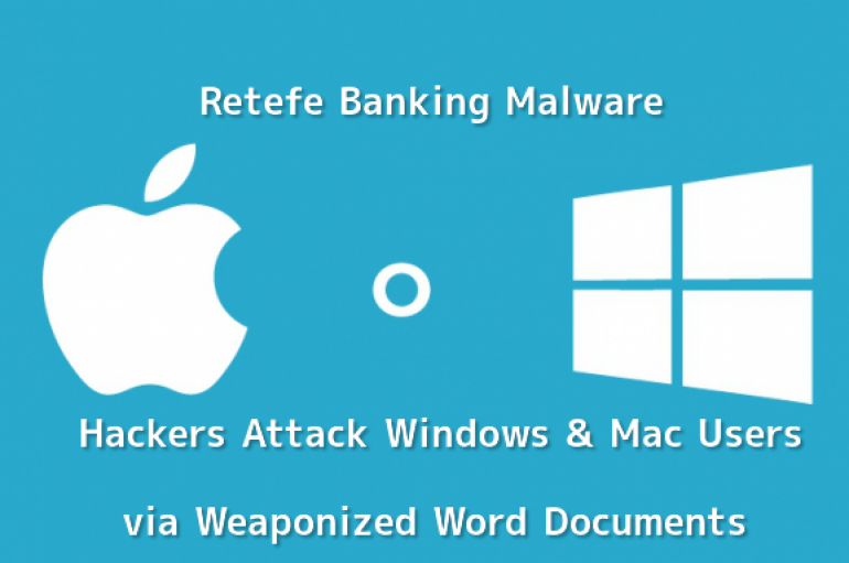 Advanced Retefe Banking Malware Attack on Windows and Mac Users via Weaponized Word Documents