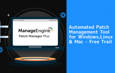 Patch Manager Plus – A Complete Automated Patch Management Tool For Windows, Linux, Mac
