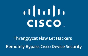 Thrangrycat – Flaws in Millions of Cisco Devices Let Hackers Remotely Bypass Cisco Device Security Future