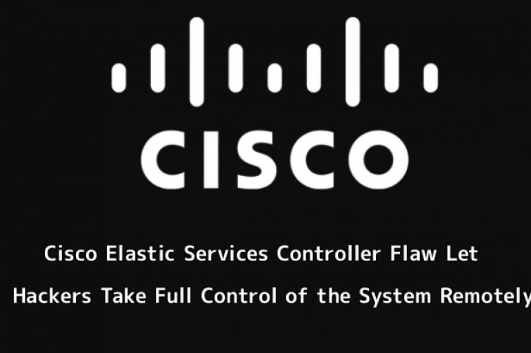 Critical Vulnerability in Cisco Elastic Services Controller Let Hackers Take Full Control of the System Remotely