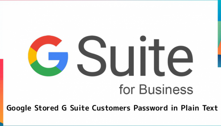 Google Stored G Suite Customer Password in Plain Text Since 2005