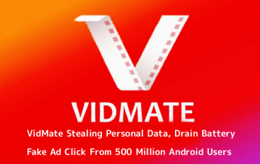 Chinese Video App VidMate Stealing Personal Data, Drain Battery, Fake Ad Click to Generate Revenue From 500 Million Android Users