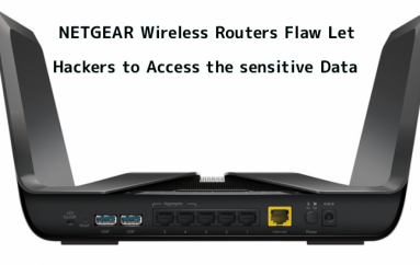 Multiple Vulnerabilities with NETGEAR Wireless Routers Allows Attackers to Access Sensitive Information