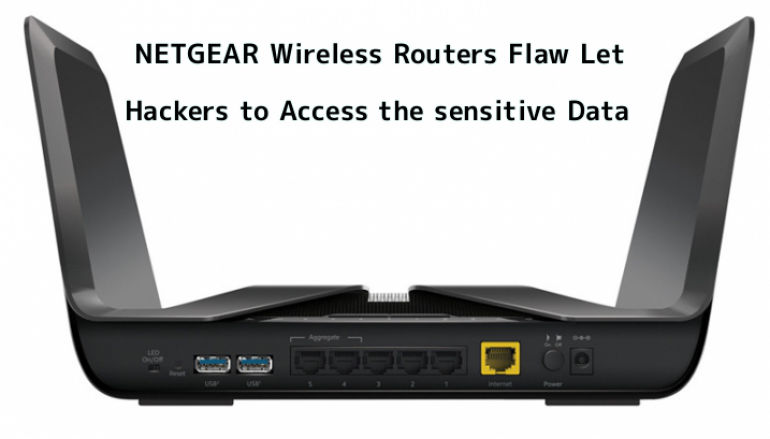 Multiple Vulnerabilities with NETGEAR Wireless Routers Allows Attackers to Access Sensitive Information