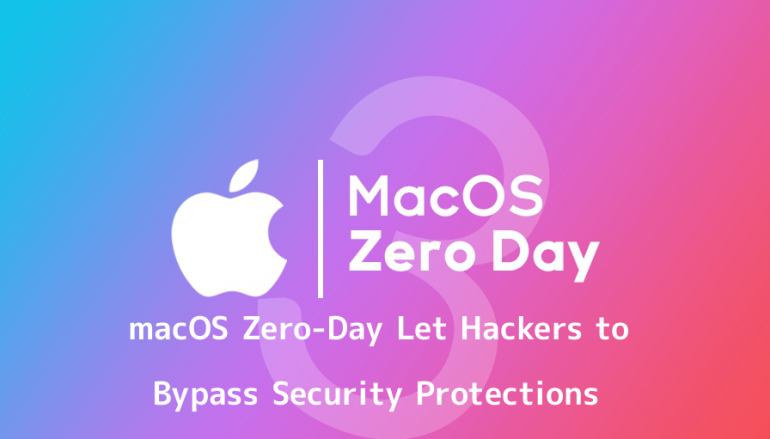 macOS Zero-Day Vulnerability Allows Hackers to Bypass Security Protections With Synthetic Clicks