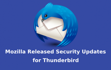 Mozilla Released Security Updates for Thunderbird & Fixed Critical Security Flaws