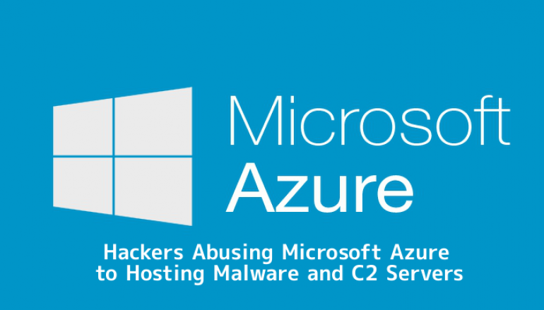 Hackers Abusing Microsoft Azure to Deploy Malware and C2 Servers Using Evasion Technique