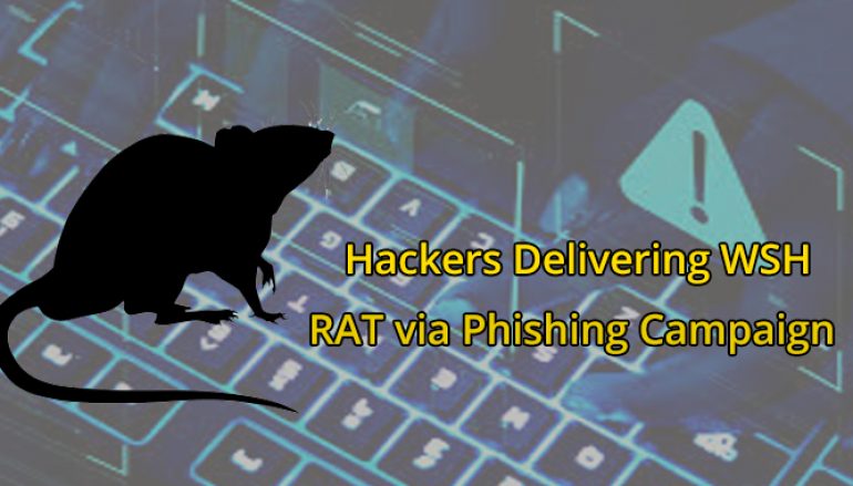 Hackers Delivering WSH Remote Access Tool (RAT) via Phishing Campaign to Attack Banking Customers