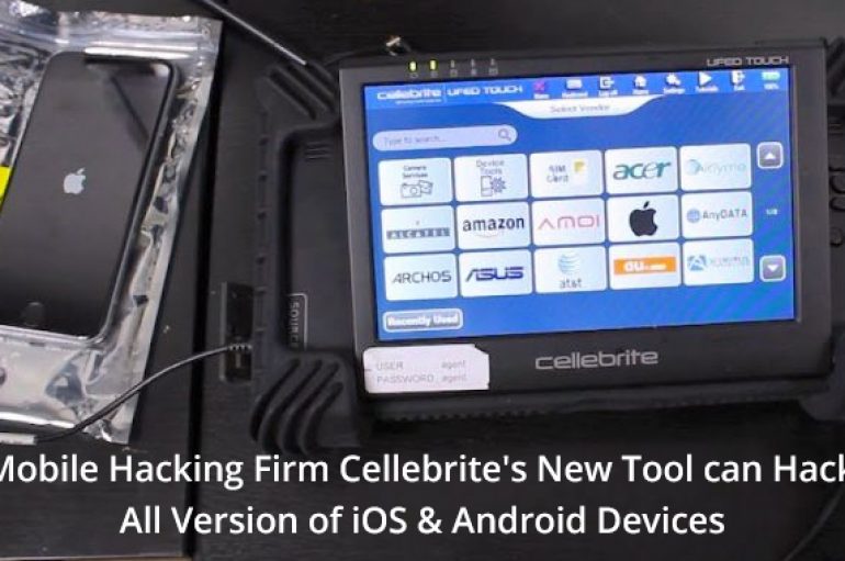 Mobile Hacking Firm Cellebrite’s New Premium Tool can Hack & Extract Data From All iOS and High-end Android Devices