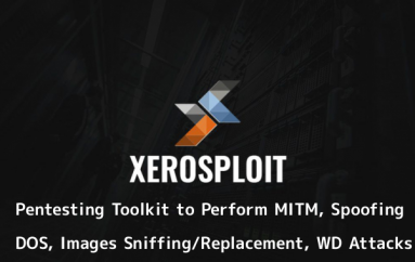 Xerosploit – Pentesting Toolkit to Perform MITM, Spoofing, DOS, Images Sniffing/Replacement, WD Attacks