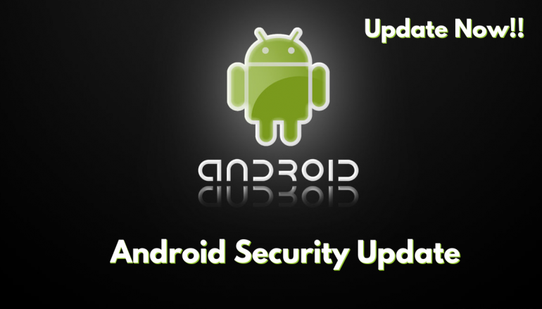 Android Security Update – Critical Vulnerabilities Let Hackers Control Your Android Phone Remotely