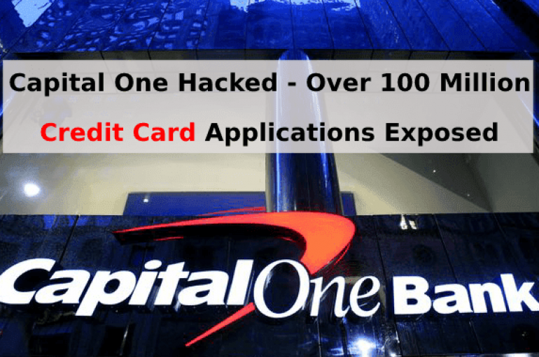 Capital One Hacked – Over 100 Million Credit Card Application Data Exposed