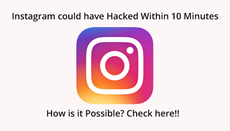Critical Account Take over Vulnerability Allows to Hack Your Instagram Account within 10 Minutes