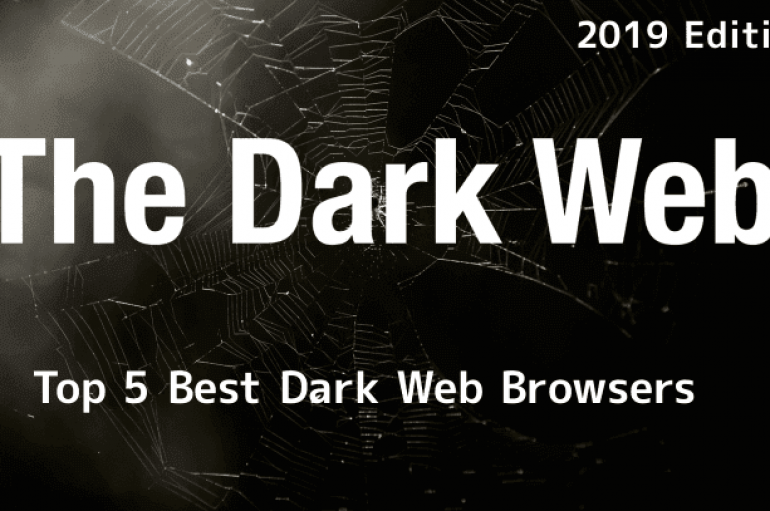 Top 5 Best Dark Web Browser for Anonymous Web Browsing With Ultimate Privacy