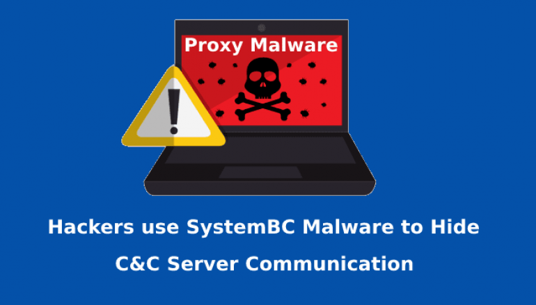 Hackers Use SystemBC Malware to Hide C&C Server Communication by Deploying Proxies on Infected Computer