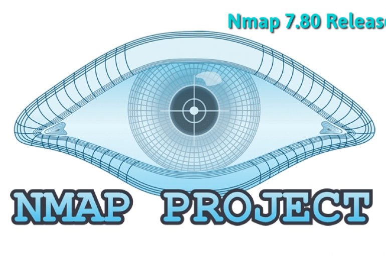 Nmap 7.80 Released – 80+ New Improvements, Bug Fixes, New Npcap, NSE Scripts/libs