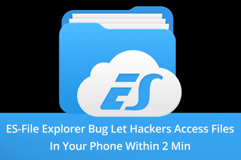 ES-File Explorer Vulnerability Let Attacker Access All Your Personal Files In Your Phone Remotely within 2 Min