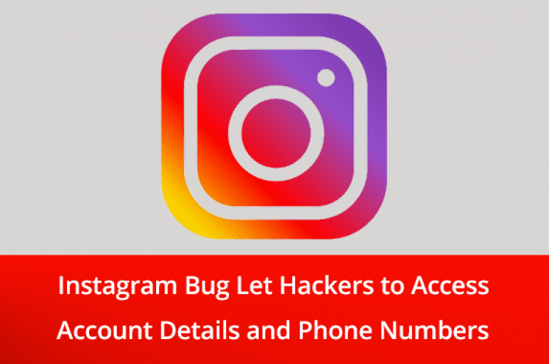 New Instagram Data Leaking Bug Let Hackers to Access Account Details and Phone Numbers