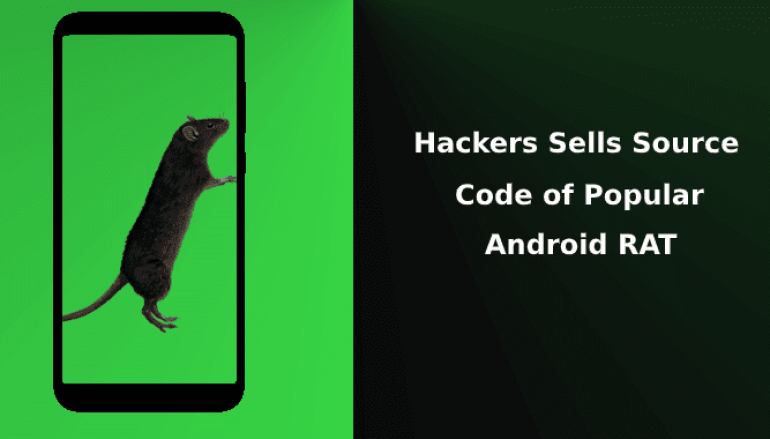 Threat Actor Sells Entire  Source Code of Popular Android RAT in the Dark Web for $15,000