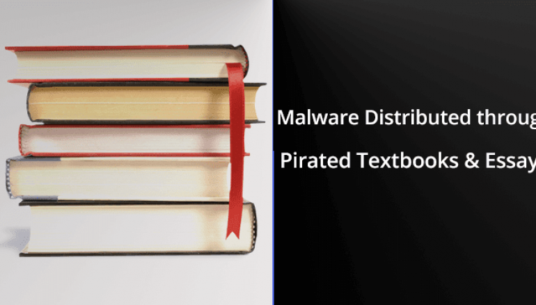 Hackers Distribute Malware Disguised as Pirated Online Textbooks & Essays
