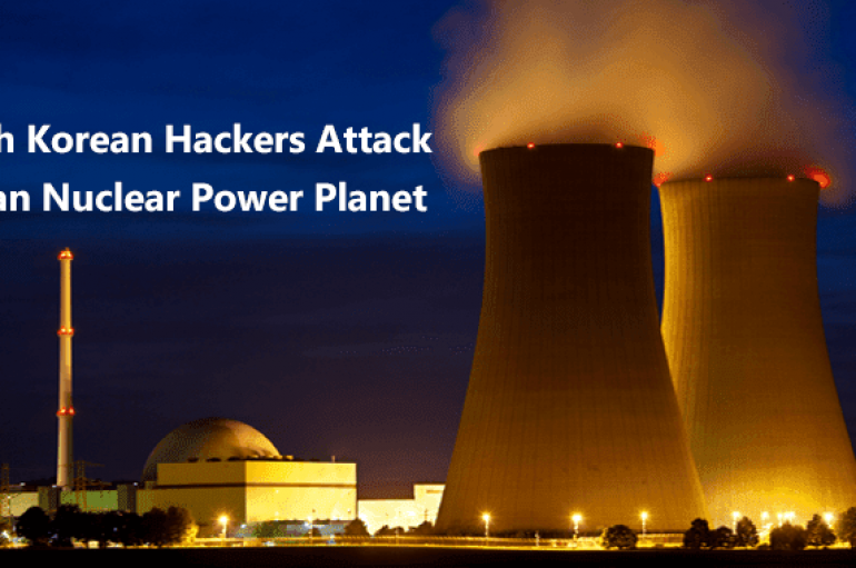 North Korean Hackers Attack Indian Nuclear Power Planet [KKNPP] Using Dtrack Malware – What Happened Till Date