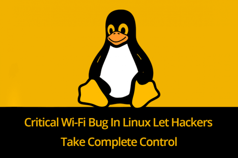 Critical Wi-Fi Bug In Linux Let Hackers Take Complete Control and Crash The System Remotely
