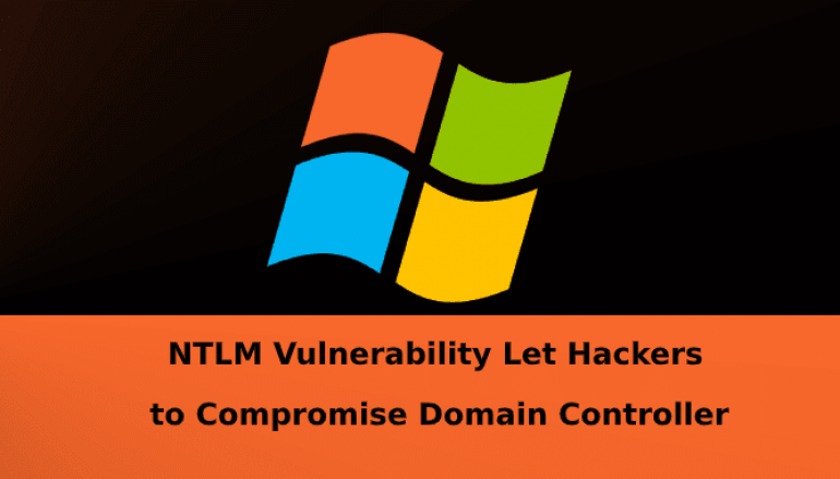 Microsoft NTLM Vulnerability Let Hackers to Compromise the Network Domain Controller