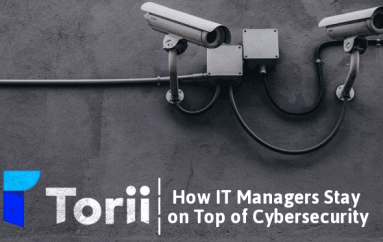How Torii Helps IT Managers Stay on Top of Cybersecurity