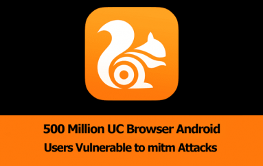500 Million UC Browser Android Users are Vulnerable to Man-in-the-Middle Attacks