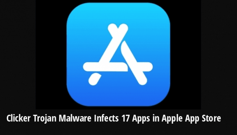 Beware!! 17 Malicious Apps From Apple App Store Infect the iPhone Users with Clicker Trojan Malware