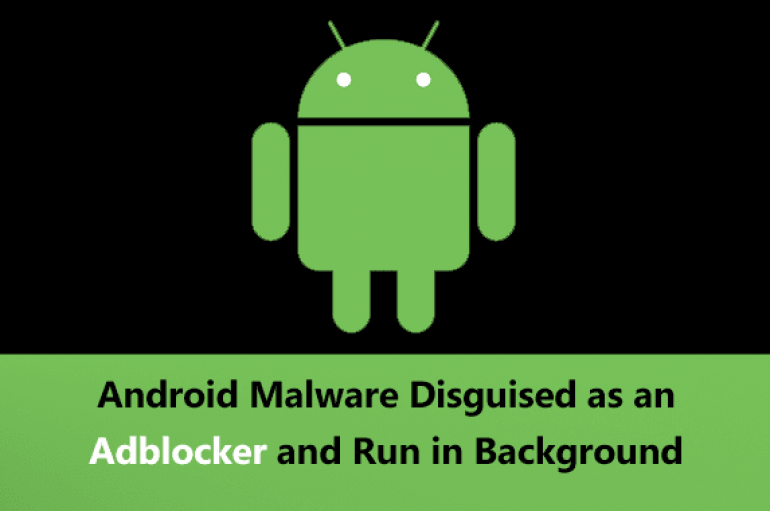 Stealthy Android Malware Disguised as an Adblocker and Run in Background By Requesting Fake VPN Connection