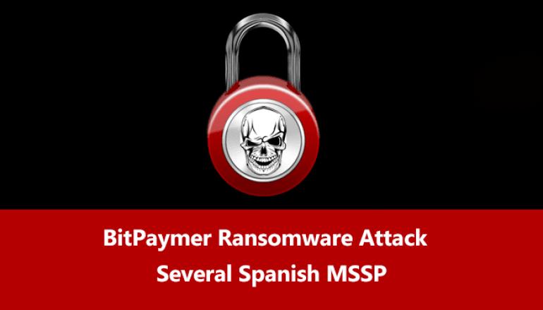 BitPaymer Ransomware Attack Several Spanish MSSP Based Companies Via Hacked Websites