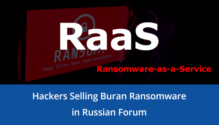 RaaS – Hackers Selling Buran Ransomware in Russian Forum That Encrypt All Version of Windows OS & Windows Server