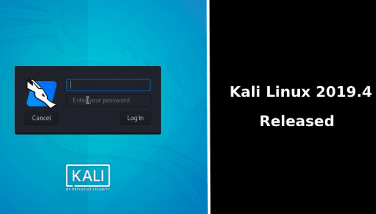 Kali Linux 2019.4 Released – New Hacking Tools, Theme, Undercover mode and More!!