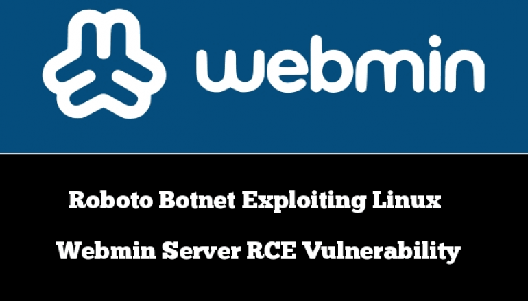 Roboto Botnet Exploiting Linux Webmin Server RCE Vulnerability To Perform DDoS Attack