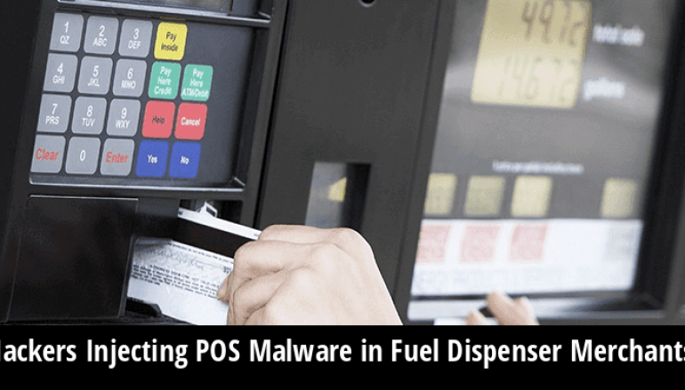 VISA Warning that Hackers Injecting POS Malware in Fuel Dispenser Merchants To Steal Payment Card Data