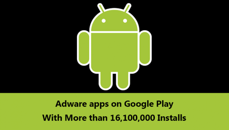 4 Malicious Adware apps Discovered on Google Play With More than 16,100,000 Installs